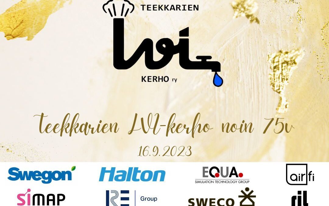 Teekkarien LVI-kerhon noin 75. vuosijuhlat!